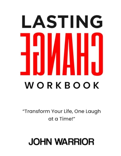 Lasting Change Workbook: "Transform Your Life, One Laugh at a Time!" - 9849