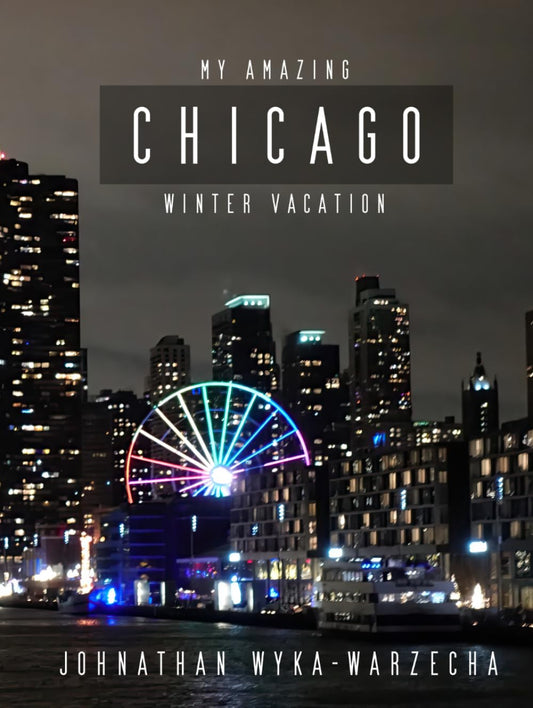 My Amazing Chicago Winter Vacation: Beautiful Chicago Photography and Architecture in Winter | Full Color Pages Urban Skyscrapers, Chicago Skyline | Coffee Table Book (Coffee Table Book Series) - 8769