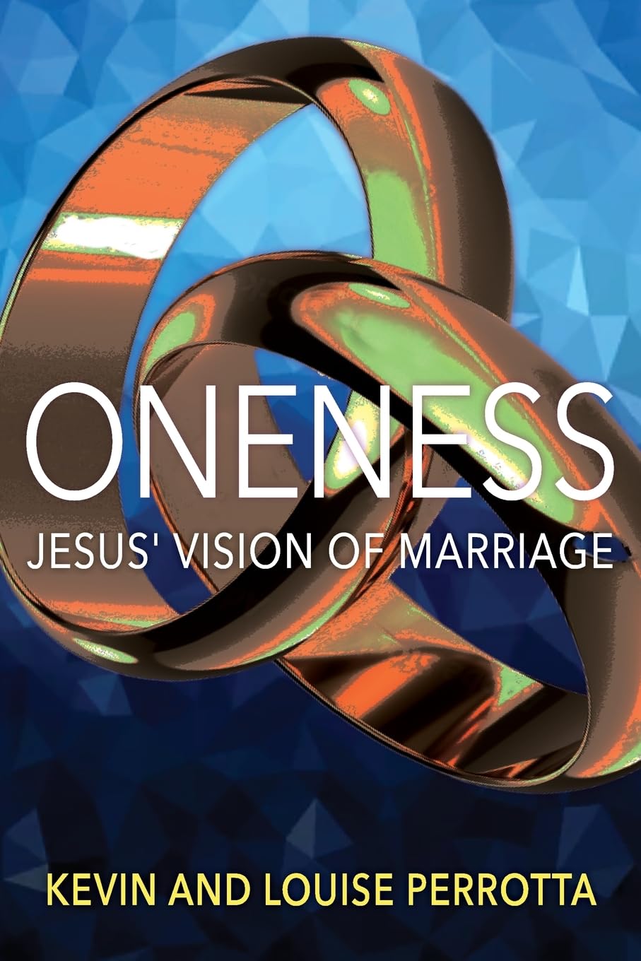 Oneness: Jesus' Vision of Marriage - 8279