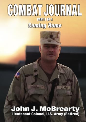 COMBAT JOURNAL: Coming Home, Part 4 of 4 - 4090