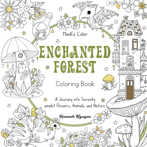 Mindful Color: Enchanted Forest Coloring Book: A Journey into Serenity amidst Flowers, Animals, and Nature. For Adults and Teenage - 7818