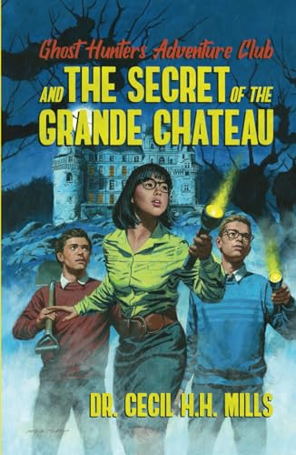 Ghost Hunters Adventure Club and the Secret of the Grande Chateau - 8353