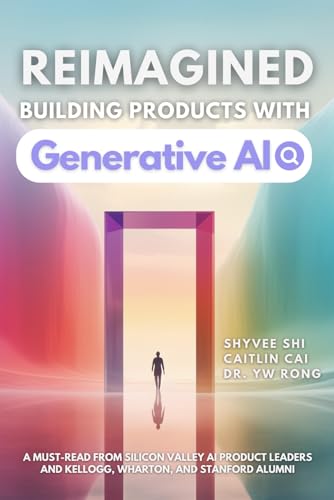 Reimagined: Building Products with Generative AI - 2955