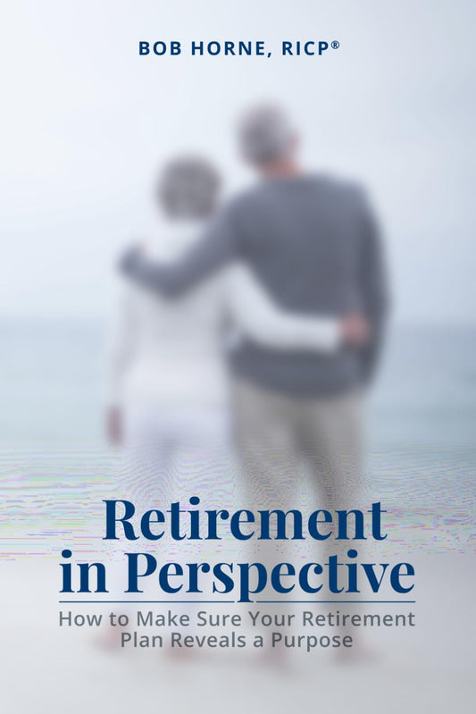 Retirement in Perspective: How to Make Sure Your Retirement Plan Reveals a Purpose - 7462