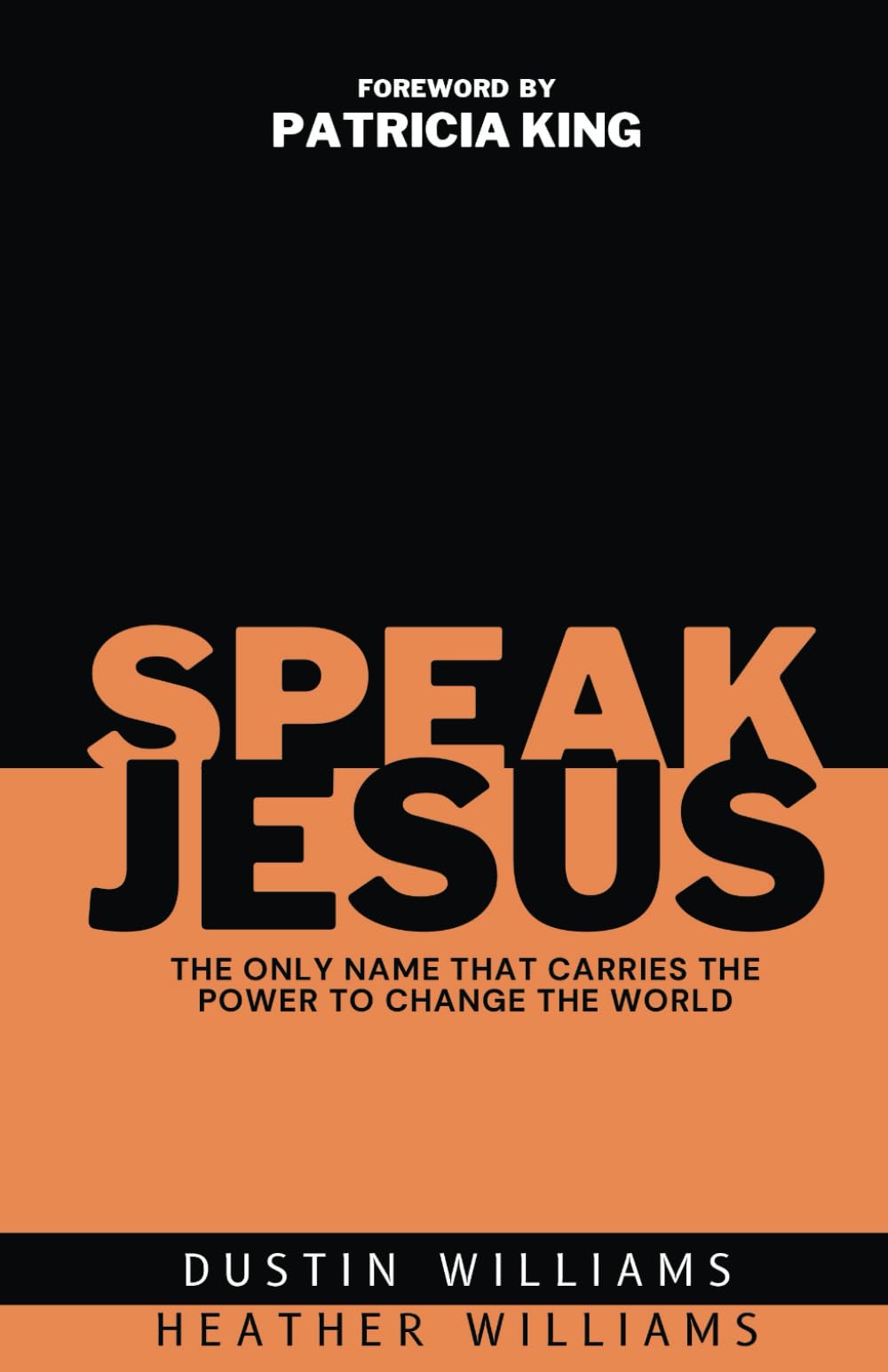 Speak Jesus: The Only Name that Carries the Power to Change the World - 4486