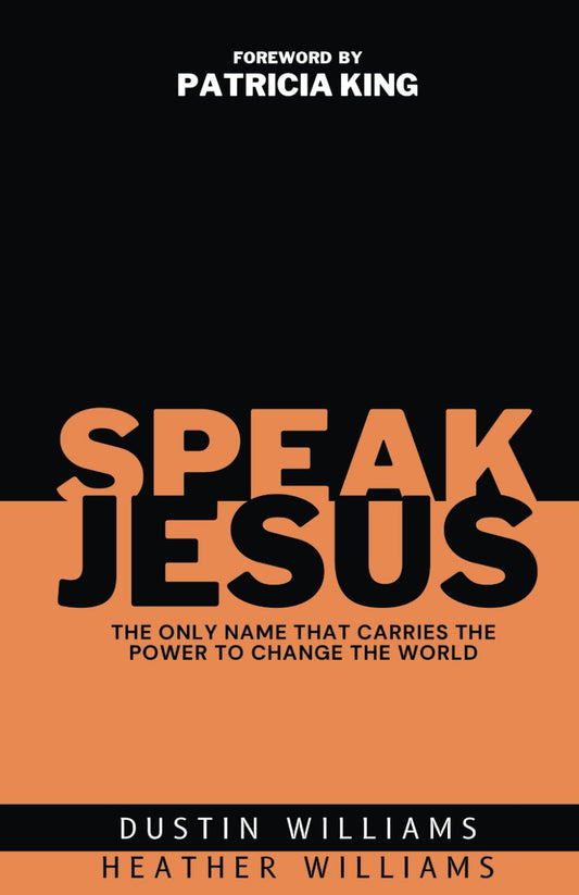 Speak Jesus: The Only Name that Carries the Power to Change the World - 4486