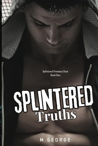 Splintered Truths: Splintered Promises Duet - Book One (The Cour Four Series) - 6139