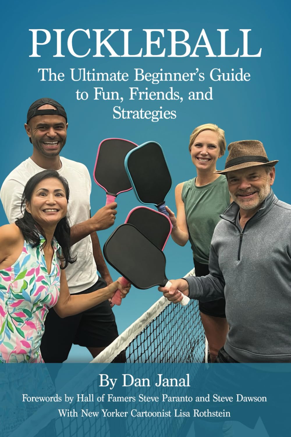 Pickleball: The Ultimate Beginner’s Guide to Fun, Friends, and Strategies