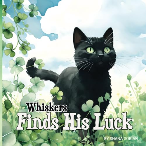 Whiskers Finds His Luck: A St. Patrick's Day story (A Cat Named Whiskers) - 7086