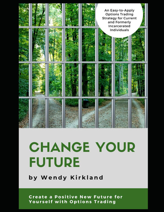 Change Your Future: An Educational Program for the Currently or Recently Incarcerated - 8534