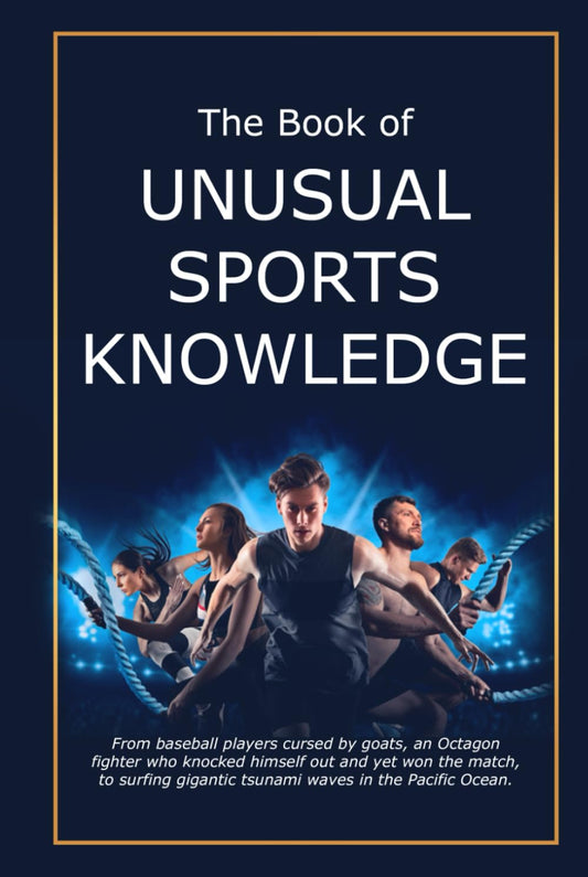 The Book of Unusual Sports Knowledge - 4405