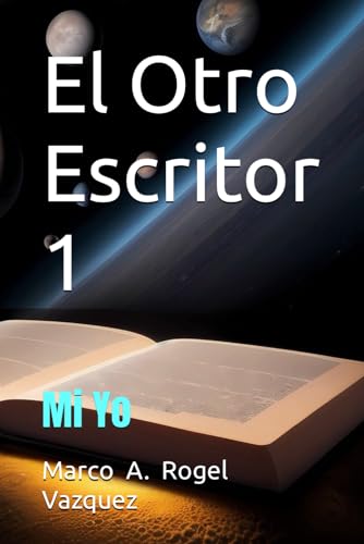 El Otro Escritor 1: Mi Yo (Spanish Edition) - 1930