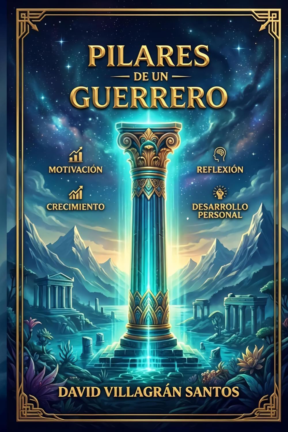 Pilares De Un Guerrero (Spanish Edition)