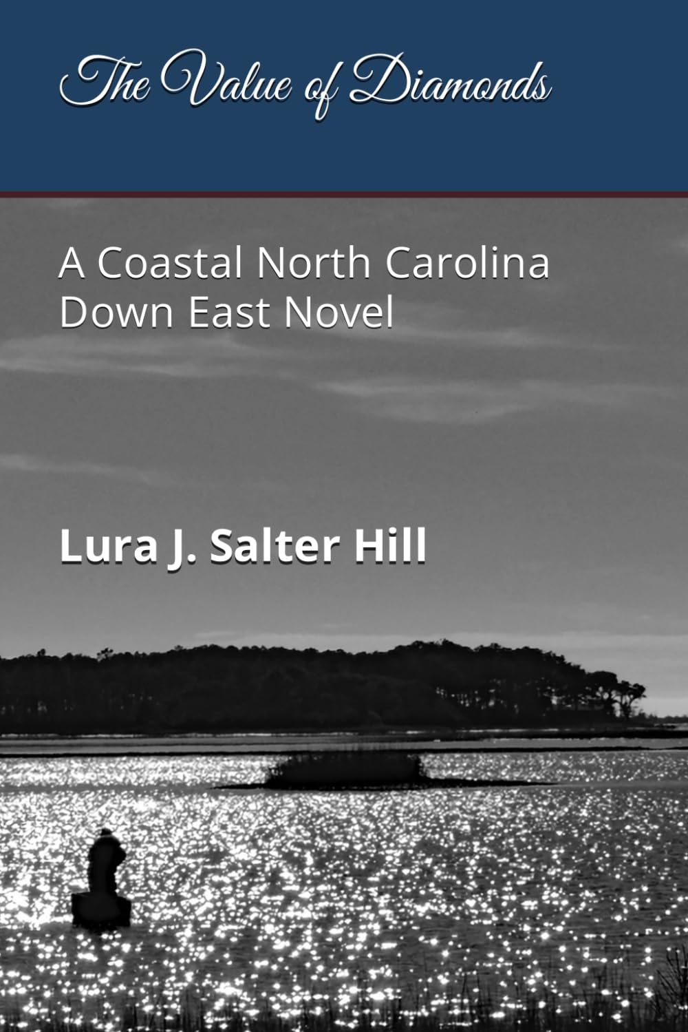The Value of Diamonds: A Coastal North Carolina Down East Novel - 5211