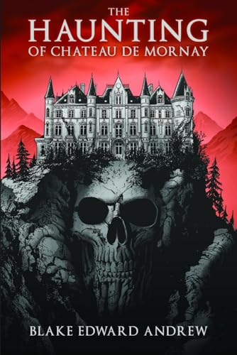 The Haunting of Chateau de Mornay (The Haunting Trilogy)
