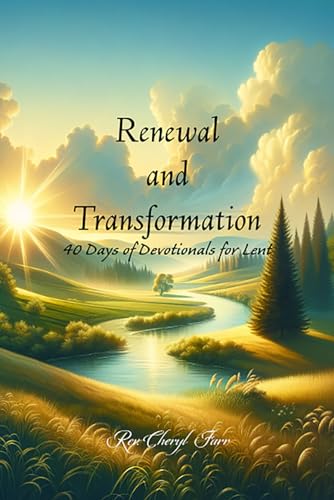 Renewal and Transformation: 40 Days of Lenten Devotionals - 3942