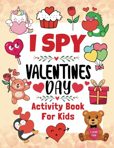 Valentine Gifts For Kids : I Spy Valentine's Day Book For Kids Ages 4-8: Fun Activity Book For Boys And Girls Including Puzzles : Coloring, Mazes, Sudodu...(valentine's day books for kids) - 9505