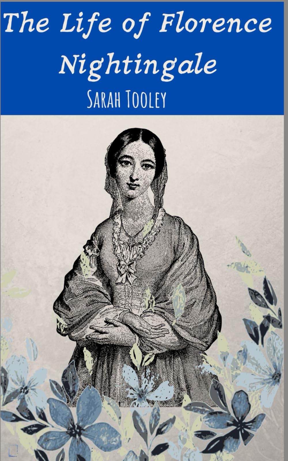 The Life of Florence Nightingale: 1905: A Pioneer of Modern Nursing and Social Activism