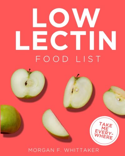 Low Lectin Food List: The World’s Most Comprehensive Low-Lectin Ingredient List - Take It Wherever You Go! (Food Heroes) - 7140
