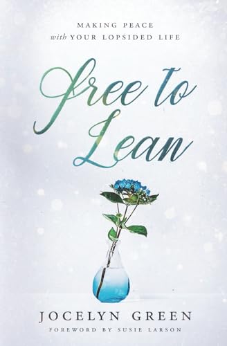 Free to Lean: Making Peace with Your Lopsided Life