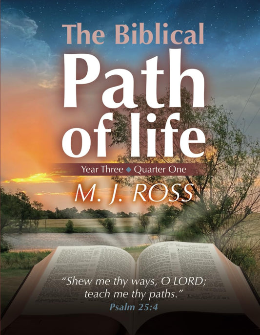 The Biblical Path of Life - Year Three, Quarter One