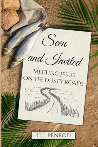 Seen and Invited: Meeting Jesus on the Dusty Roads - 6438