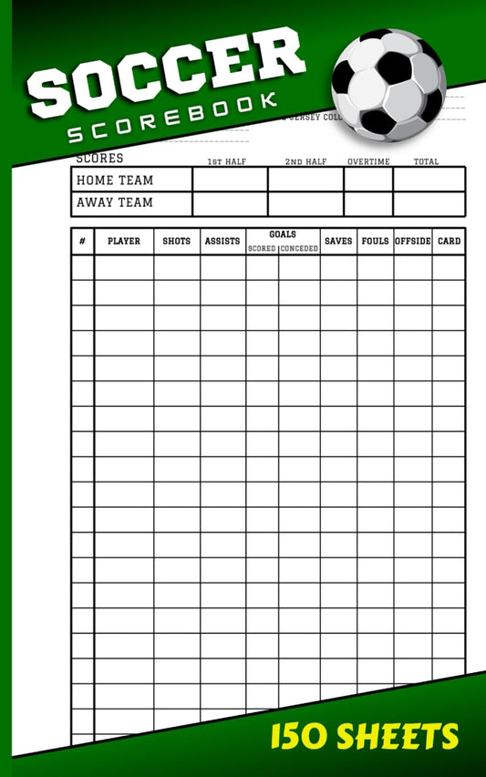 Soccer Scorebook: 150 Scoring Sheets Logbook size 5 x 8 inches Soccer Score Book | Soccer Score Notebook - 9883