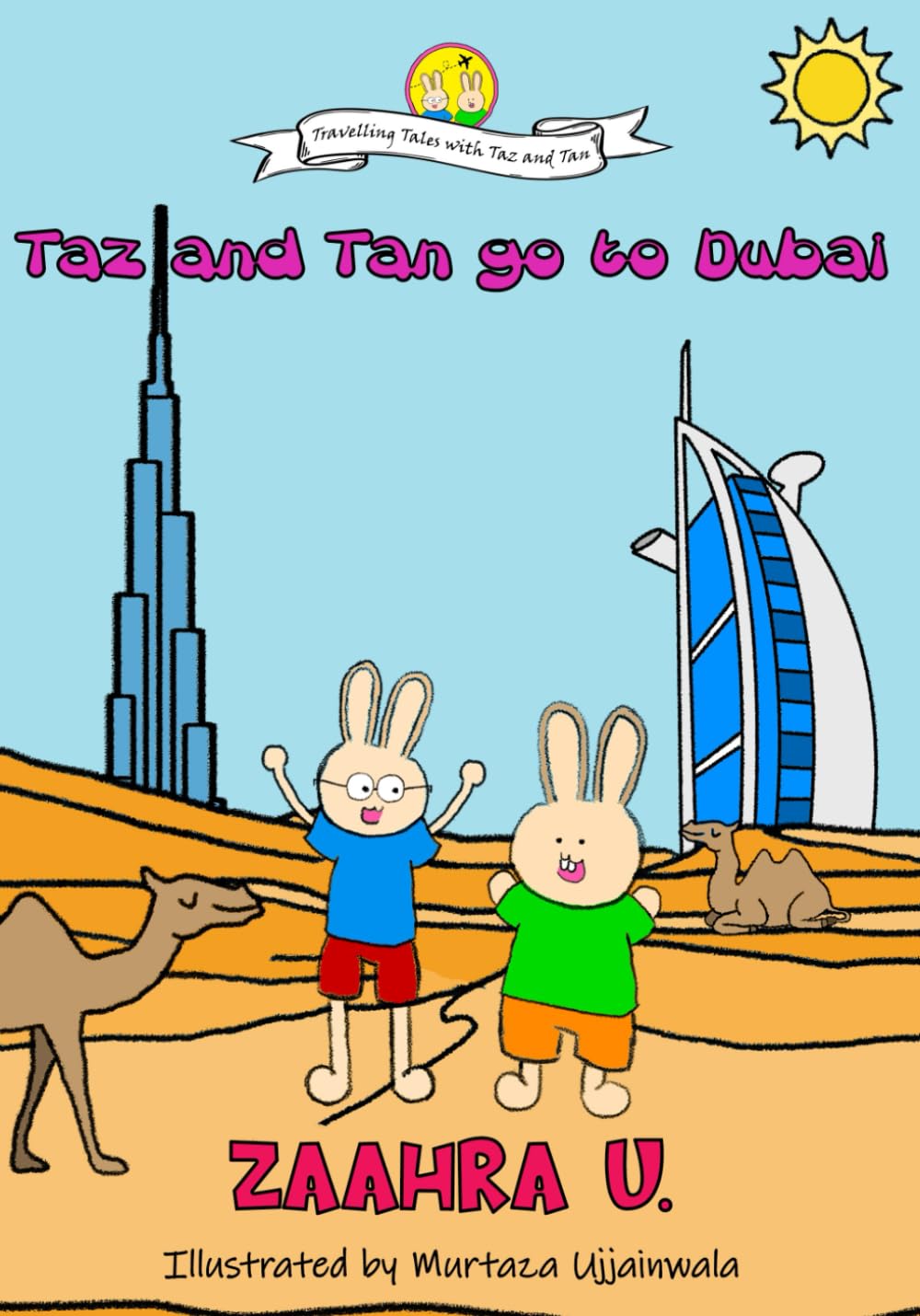 Taz and Tan go to Dubai: Rabbits go on a Adventure. Travel, explore and learn new things. Knowledge and Trivia Quiz. (Travelling Tales with Taz and Tan) - 4324