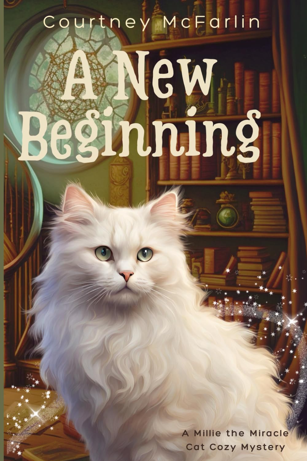 A New Beginning: A Millie the Miracle Cat Cozy Mystery