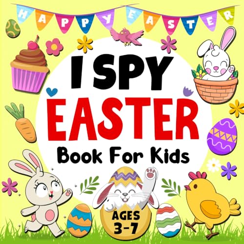 Easter Gifts For Kids: I Spy Easter Book For Kids, Ages 3-7 (Easter Basket Stuffer): A Fun Interactive Guessing Game And Coloring for Toddlers and Preschoolers - 5467