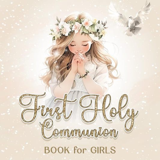 First Holy Communion Book for Girls: Memory Book Gift with Space for Blessings, Memories and Guest Signatures | My 1st Communion Keepsake - 9283