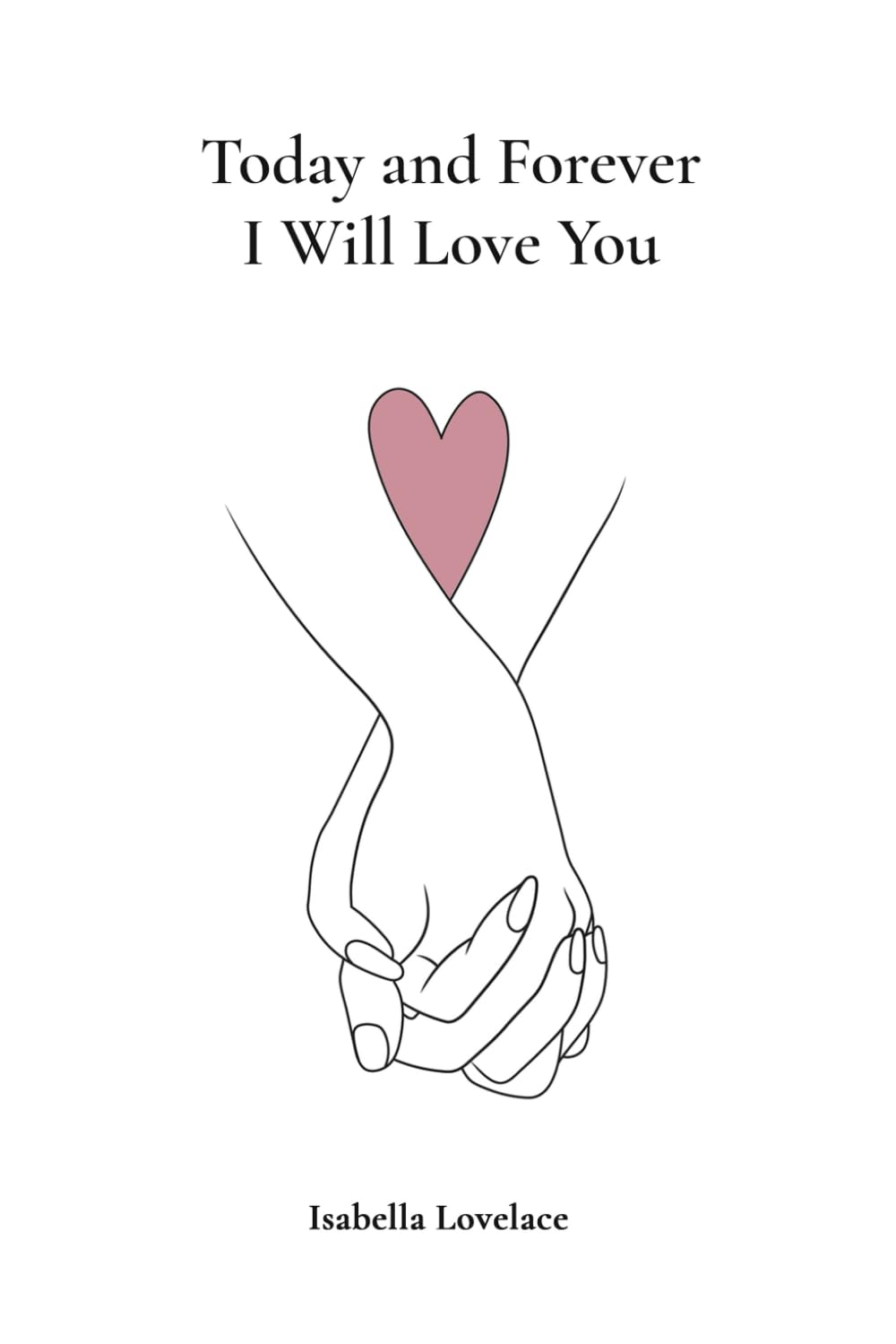 Today and Forever I Will Love You: 365 Days of Eternal Love - 9250