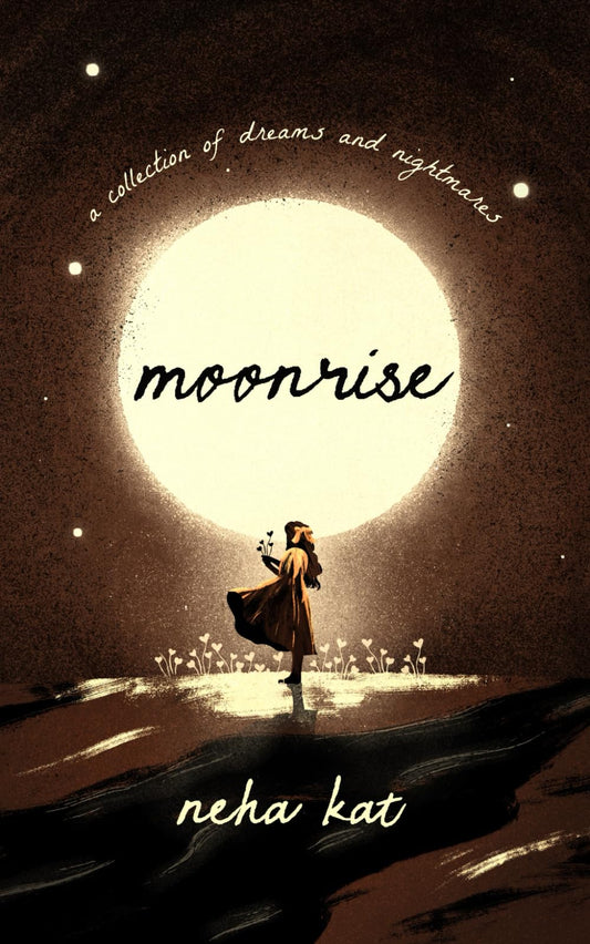 moonrise: a collection of dreams and nightmares