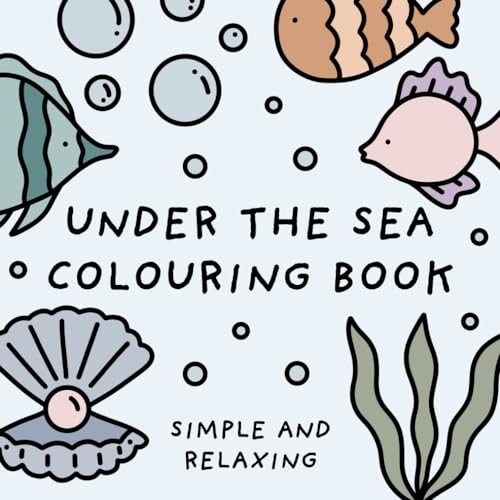 Under The Sea Colouring Book (Simple and Relaxing Bold Designs for Adults & Children) (Simple and Relaxing Colouring Books) - 634