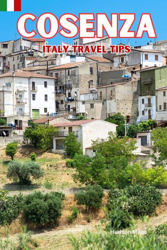 Cosenza Italy Travel Tips: Discover the most up-to-date and amazing places to sleep, eat, and shop in the Calabria region (Cosenza), along with ... the city (Budget-Friendly Cities in Europe) - 6646