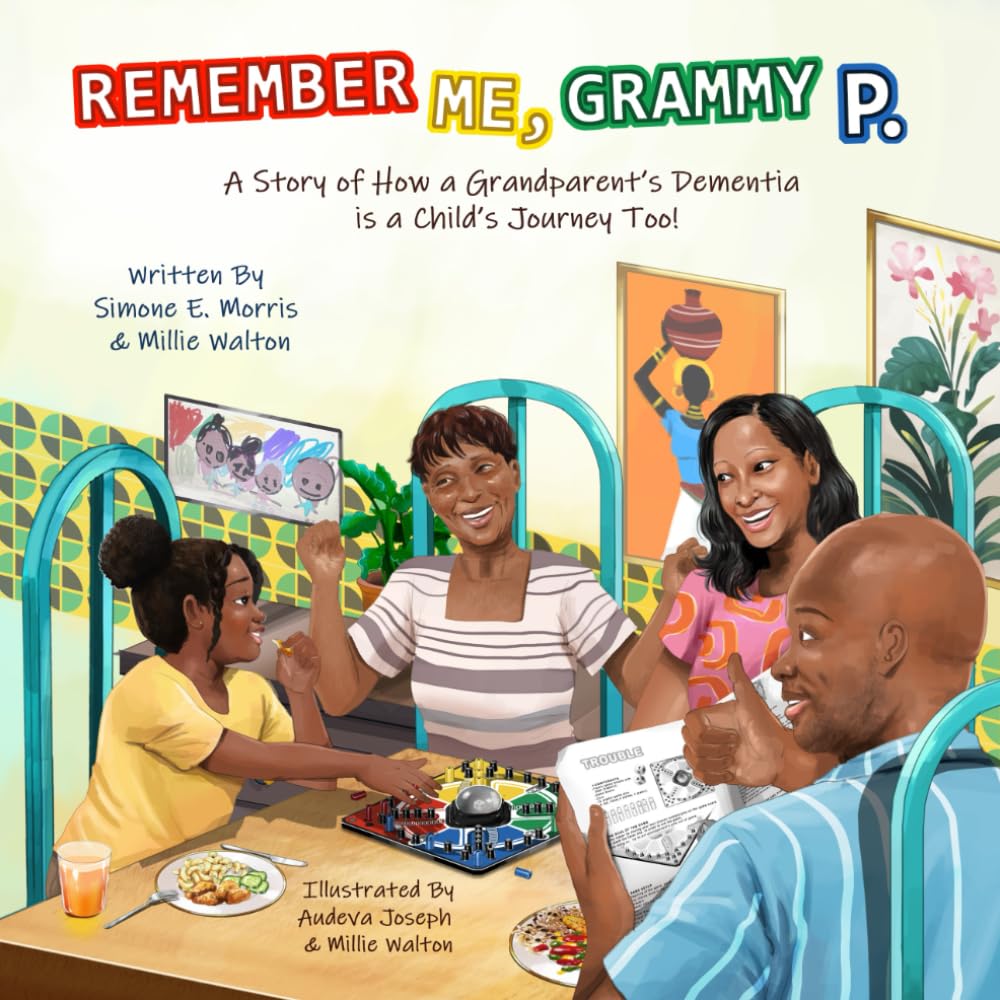 Remember Me, Grammy P.: A Story of How a Grandparent's Dementia is a Child's Journey Too! - 5832