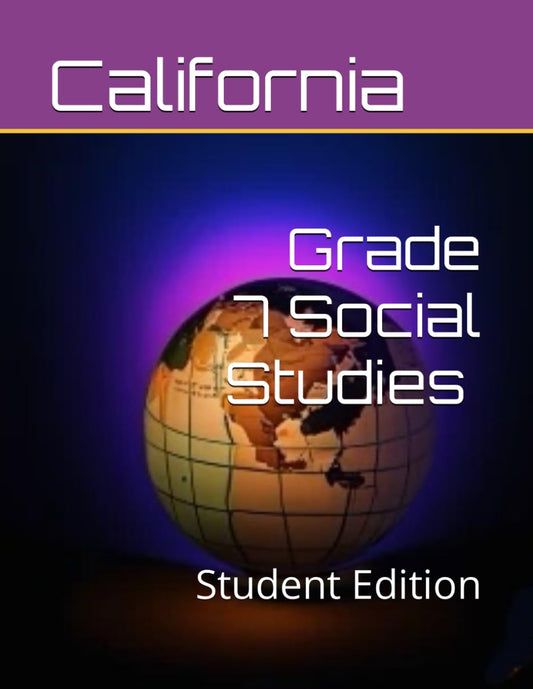 California Grade 7 Social Studies Curriculum Workbook: Student Edition (World History Curriculum Workbooks) - 5186