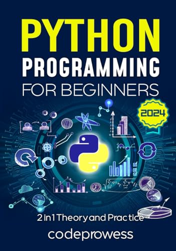 Python Programming for Beginners: The Complete Python Coding Crash Course - Boost Your Growth with an Innovative Ultra-Fast Learning Framework and Exclusive Hands-On Interactive Exercises & Projects - 8527