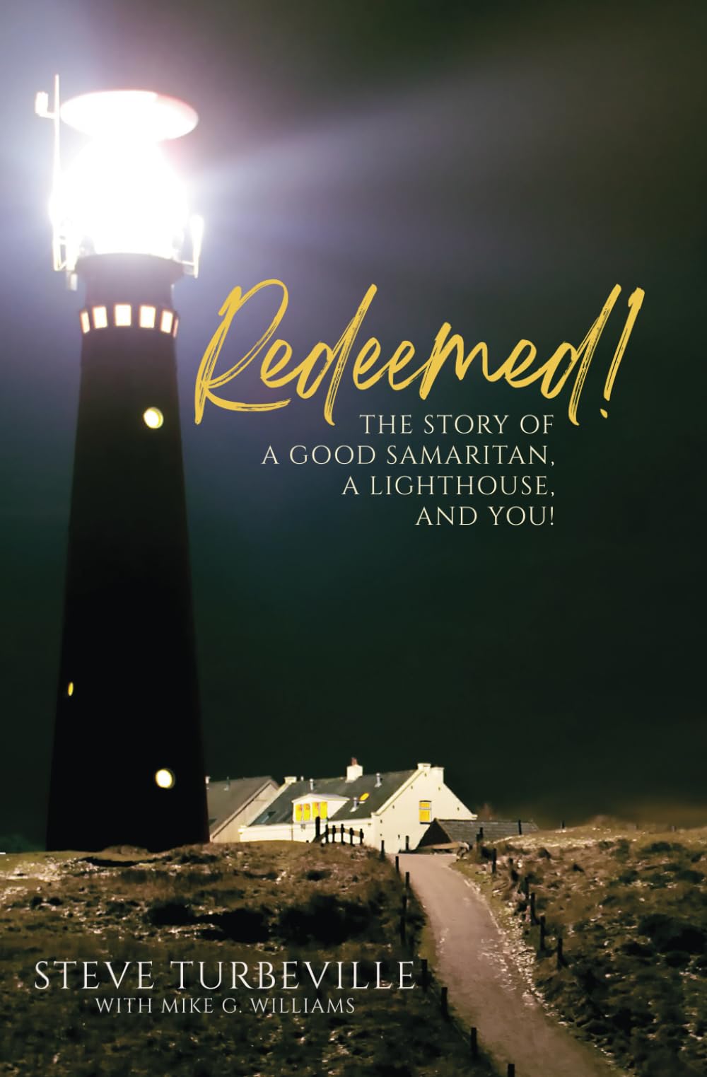 REDEEMED!: The Story of a Good Samaritan, a Lighthouse, and You!