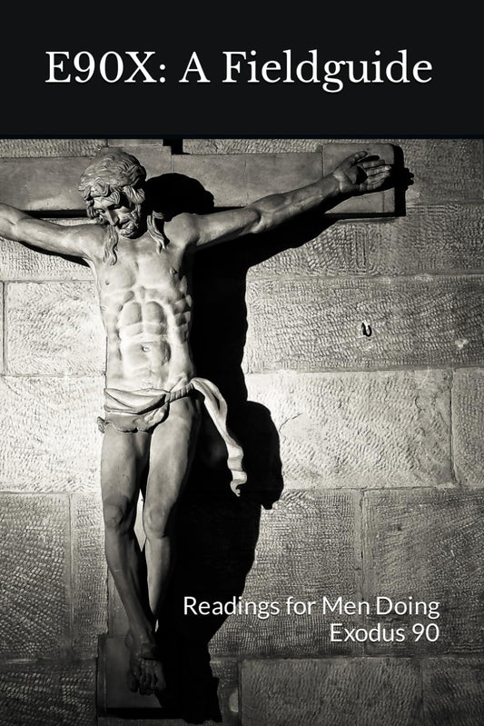 E90X: Readings for Men Doing Exodus 90