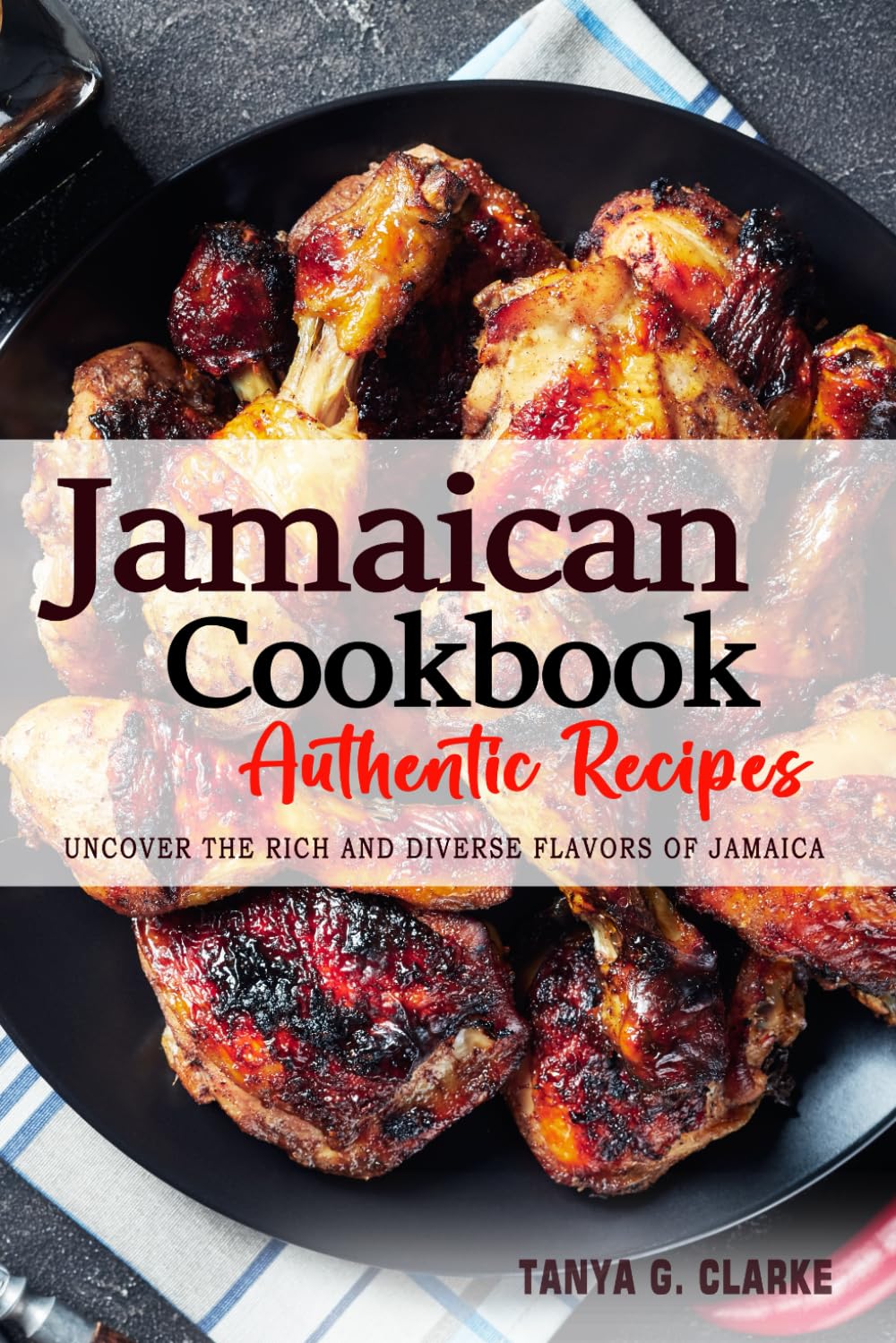 Jamaican Cookbook - Uncover the Rich and Diverse Flavors of Jamaica: The Collection of 200 Traditional and Authentic Jamaican Recipes Passed Down From Generations. - 467