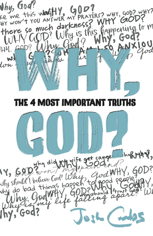 Why, God?: The 4 Most Important Truths
