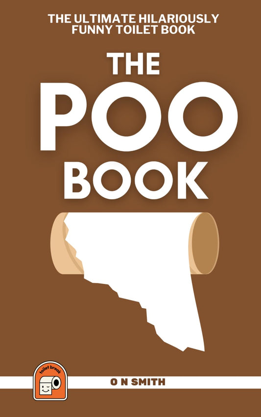 The Poo Book: The Ultimate Hilariously Funny Toilet Book - 4054