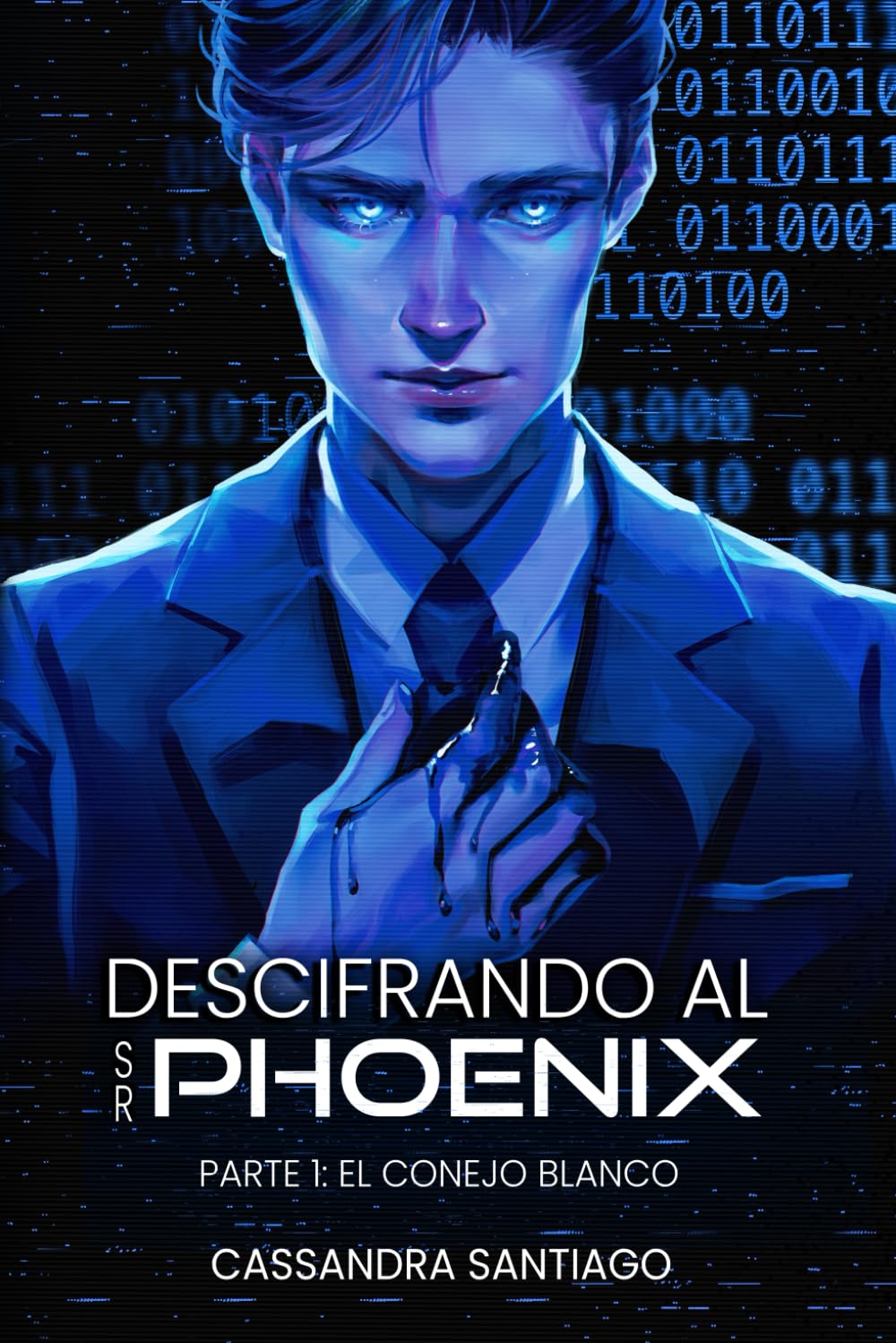 Descifrando al señor Phoenix - Parte 1: El conejo blanco (Spanish Edition)