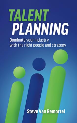 Talent Planning: Dominate your industry with the right people and strategy - 3288