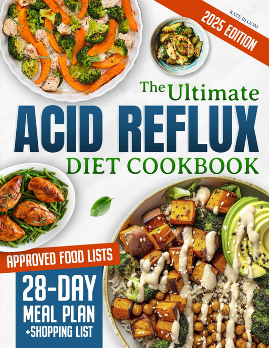 The Ultimate Acid Reflux Diet Cookbook: Easy Relieve Heartburn, GERD, and LPR with Natural and Budget-Friendly Strategies. Enjoy 28 Days of Healthy, Acid-Free Meals and Simple-to-Make Recipes. - 7637