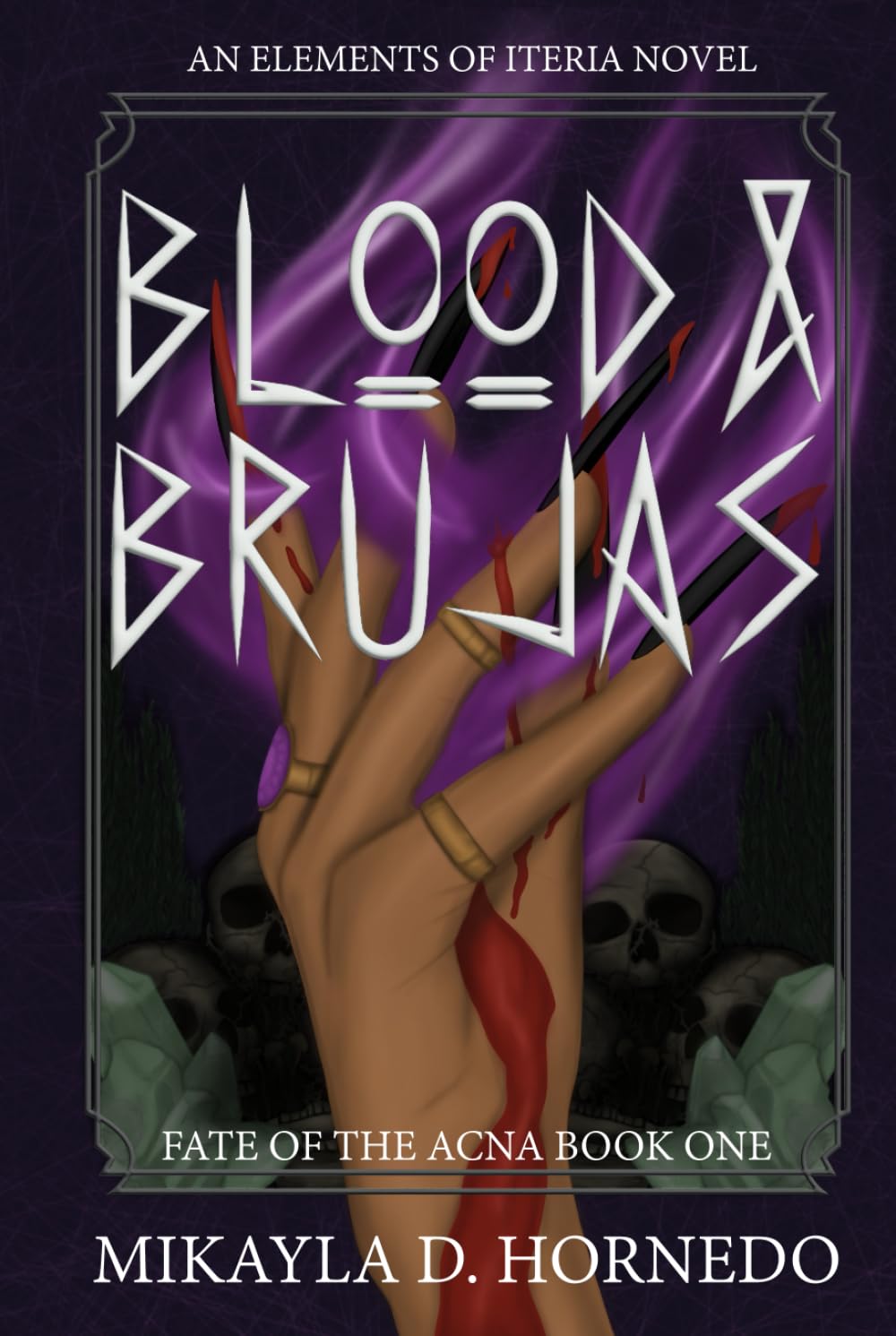 Blood & Brujas: Fate of the Acna Book One - 1991