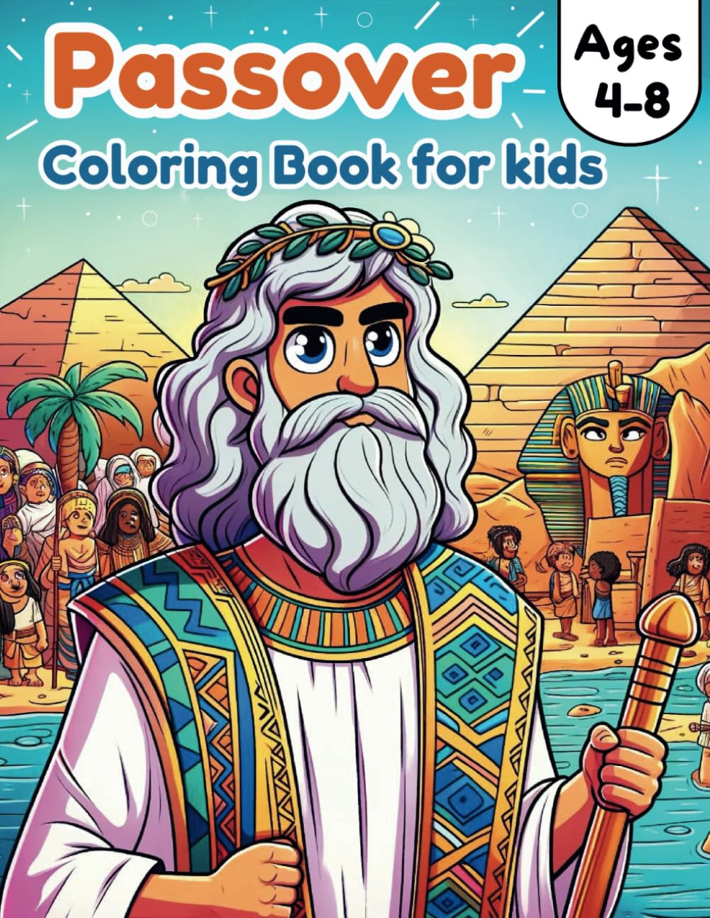 Passover Coloring Book for Kids 4- 8: Fun and Educational Children Haggadah for Gifts and Learning During the Religious Holiday (Passover Adventures Coloring and Activity Books)