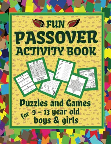 Fun Passover Activity Book | Puzzles And Games For 9 – 13 Year Old Boys And Girls: Passover Holiday Themed Word Searches, Scrambles, Mazes, Hidden ... & More (Jewish Holiday Activity Books) - 2020