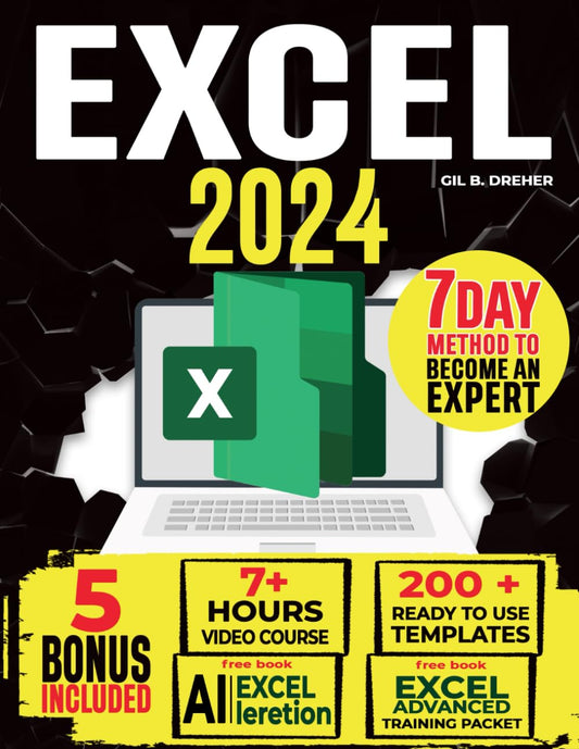 Excel 2024: The Must-Have Guide to Master Microsoft Excel | From Beginner to Pro in less than 7 Days | Step-by-step Formulas and Functions with Tutorials and Illustration - 5135
